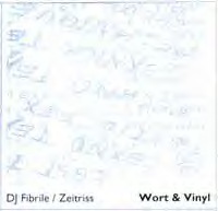 DJ Fibrile / Zeitriss: Wort & Vinyl (gm005)