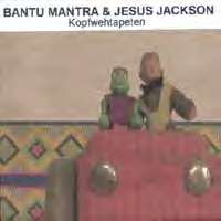 Bantu Mantra & Jesus Jackson: Kopfwehtapeten (gm010)