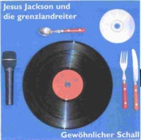 Jesus Jackson und die grenzlandreiter: Gewöhnlicher Schall (gm025)