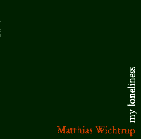 Matthias Wichtrup: My loneliness (CD, 2000) - Geniales minimalistisches Coverdesign brigens!